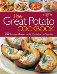 Produktbild: The Great Potato Cookbook: 250 Sensational Recipes for the World's Favorite Vegetable