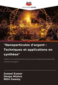 Produktbild: "Nanoparticules d'argent : Techniques et applications en synth&egrave;se"