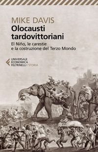 Produktbild: Olocausti tardovittoriani. El Ni&ntilde;o, le carestie e la nascita del Terzo Mondo