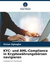 Produktbild: KYC- und AML-Compliance in Kryptow&auml;hrungsb&ouml;rsen navigieren