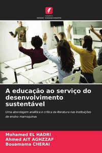 Produktbild: A educa&ccedil;&atilde;o ao servi&ccedil;o do desenvolvimento sustent&aacute;vel