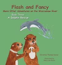 Produktbild: Flash and Fancy More Otter Adventures on the Waccamaw River Book Three