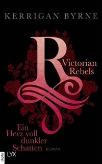 Produktbild: Victorian Rebels - Ein Herz voll dunkler Schatten