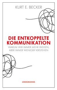 Produktbild: Die entkoppelte Kommunikation