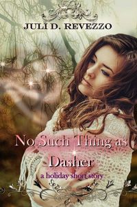 Produktbild: No Such Thing As Dasher: A Holiday Short Story