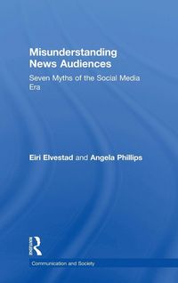 Produktbild: Misunderstanding News Audiences