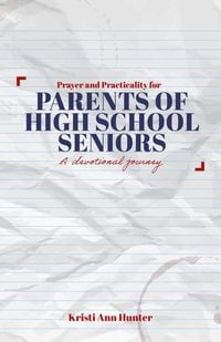Produktbild: Prayer and Practicality for Parents of High School Seniors