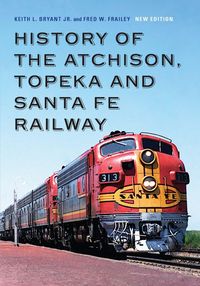 Produktbild: History of the Atchison, Topeka and Santa Fe Railway