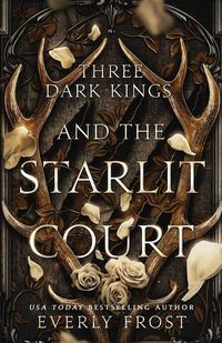 Produktbild: Three Dark Kings and the Starlit Court