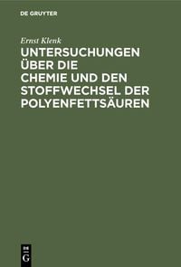 Produktbild: Untersuchungen &uuml;ber die Chemie und den Stoffwechsel der Polyenfetts&auml;uren