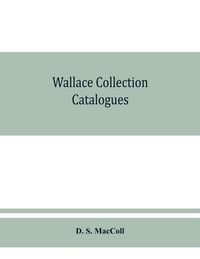 Produktbild: Wallace collection catalogues; pictures and drawings, with historical notes, short lives of the painters, and 380 illustrations