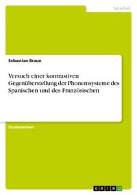 Produktbild: Versuch einer kontrastiven Gegen&uuml;berstellung der Phonemsysteme des Spanischen und des Franz&ouml;sischen