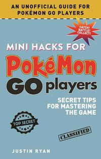 Bild vom Artikel Mini Hacks for Pokémon Go Players: Secret Tips for Mastering the Game vom Autor Justin Ryan