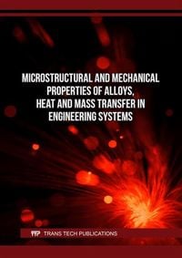 Produktbild: Microstructural and Mechanical Properties of Alloys, Heat and Mass Transfer in Engineering Systems