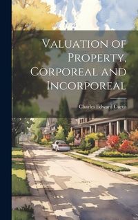 Produktbild: Valuation of Property, Corporeal and Incorporeal