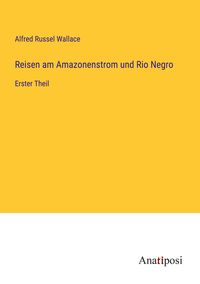 Produktbild: Reisen am Amazonenstrom und Rio Negro