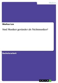 Produktbild: Sind Musiker ges&uuml;nder als Nichtmusiker?