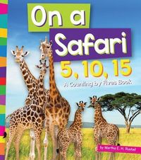 Produktbild: On a Safari 5, 10, 15: A Counting by Fives Book