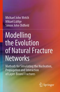 Produktbild: Modelling the Evolution of Natural Fracture Networks