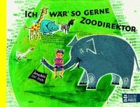 Produktbild: Ich w&auml;r so gerne Zoodirektor