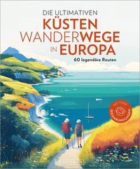 Produktbild: Die ultimativen K&uuml;stenwanderwege in Europa