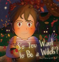 Produktbild: So You Want to Be a Witch?
