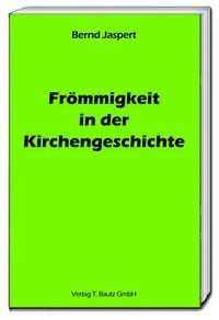 Produktbild: Fr&ouml;mmigkeit in der Kirchengeschichte
