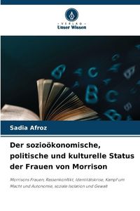 Produktbild: Der sozio&ouml;konomische, politische und kulturelle Status der Frauen von Morrison