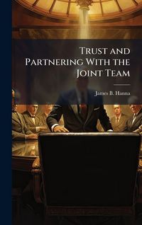 Produktbild: Trust and Partnering With the Joint Team