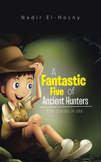 Produktbild: A Fantastic Five of Ancient Hunters