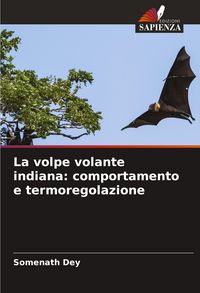 Produktbild: La volpe volante indiana: comportamento e termoregolazione