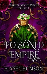 Produktbild: Poisoned Empire (Mages of Oblivion, #1)