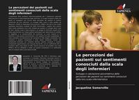 Produktbild: Le percezioni dei pazienti sui sentimenti conosciuti dalla scala degli infermieri