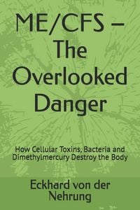 Produktbild: ME/CFS - The Overlooked Danger