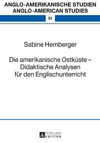 Produktbild: Die amerikanische Ostk&uuml;ste &ndash; Didaktische Analysen f&uuml;r den Englischunterricht
