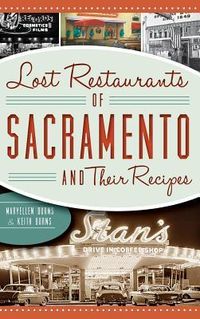 Produktbild: Lost Restaurants of Sacramento and Their Recipes