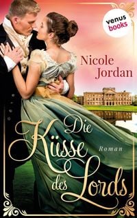 Produktbild: Die K&uuml;sse des Lords: Regency Love - Band 1