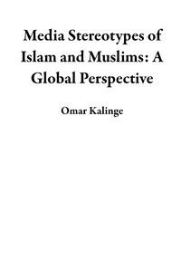 Produktbild: Media Stereotypes of Islam and Muslims: A Global Perspective