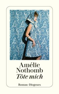 Bild vom Artikel Töte mich vom Autor Amélie Nothomb