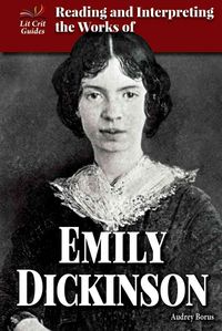 Produktbild: Reading and Interpreting the Works of Emily Dickinson