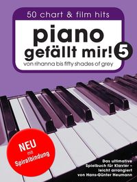 Bild vom Artikel Piano gefällt mir! 50 Chart und Film Hits - Band 5 (Variante Spiralbindung) vom Autor Hans-Günter Heumann