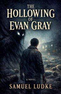 Produktbild: The Hollowing Of Evan Gray