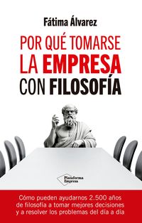 Produktbild: Por qu&eacute; tomarse la empresa con filosof&iacute;a