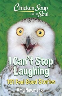 Produktbild: Chicken Soup for the Soul: I Can't Stop Laughing