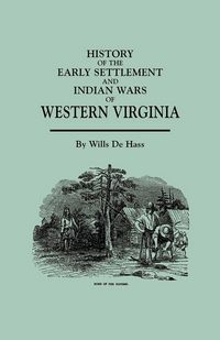 Produktbild: History of the Early Settlement and Indian Wars of Western Virginia
