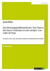 Produktbild: Zur Deutungsproblematik des "Arte Nuevo der hacer comedias en este tiempo" von Lope de Vega