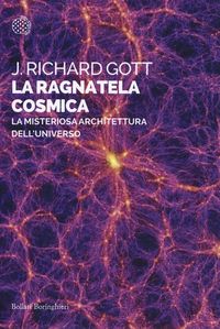 Produktbild: La ragnatela cosmica. La misteriosa architettura dell'universo