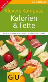 Bild vom Artikel Klevers Kompass Kalorien & Fette 2011/12 vom Autor Katrin Klever-Schubert