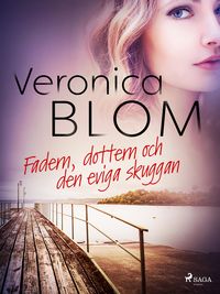 Produktbild: Fadern, dottern och den eviga skuggan
