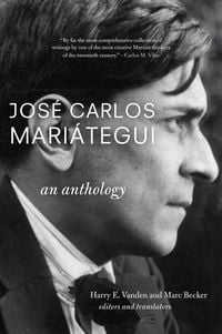 Produktbild: Jos&eacute; Carlos Mari&aacute;tegui: An Anthology